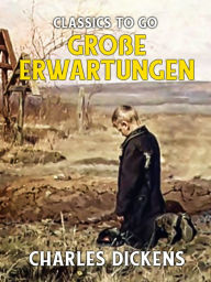 Title: Große Erwartungen, Author: Charles Dickens