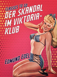 Title: Der Skandal im Viktoria-Klub, Author: Edmund Edel