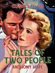 Title: Tales of Two People, Author: Anthony Hope