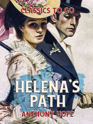 Title: Helena's Path, Author: Anthony Hope