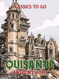 Title: Quisanté, Author: Anthony Hope