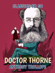 Title: Doctor Thorne, Author: Anthony Trollope