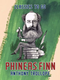 Title: Phineas Finn: Illustrierte Fassung, Author: Anthony Trollope