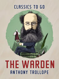 Title: The Warden: Illustrierte Fassung, Author: Anthony Trollope