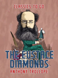 Title: The Eustace Diamonds, Author: Anthony Trollope