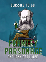 Title: Framley Parsonage, Author: Anthony Trollope