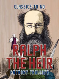 Title: Ralph the Heir, Author: Anthony Trollope