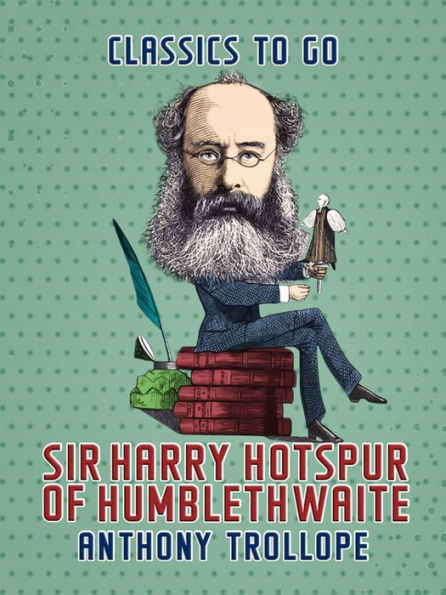 Sir Harry Hotspur of Humblethwaite