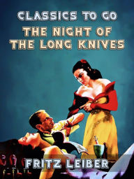 Title: The Night Of The Long Knives, Author: Fritz Leiber