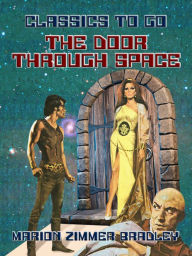 Title: The Door Through Space, Author: Marion Zimmer Bradley