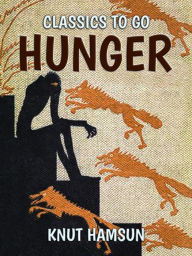 Title: Hunger, Author: Knut Hamsun