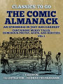 The Comic Almanack An Ephemeris in Jest and Earnest, Containing Merry Tales, Humerous Poetry, Quips, and Oddities Vol 1 (of 2)