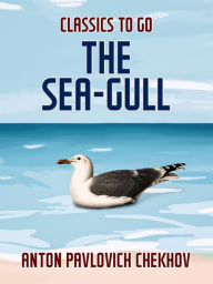 Title: The Sea-Gull, Author: Anton Chekhov