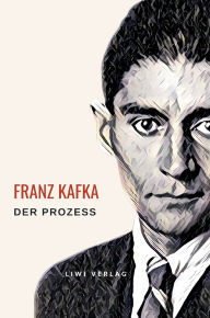 Title: Franz Kafka: Der Prozess. Neuausgabe, Author: Franz Kafka