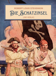 Title: Robert Louis Stevenson: Die Schatzinsel. Vollstï¿½ndige Neuausgabe, Author: Robert Louis Stevenson