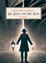 Title: R. L. Stevenson: Der seltsame Fall des Dr. Jekyll und Mr. Hyde. Vollstï¿½ndige Neuausgabe, Author: Robert Louis Stevenson