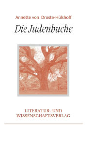 Title: Annette von Droste-Hï¿½lshoff: Die Judenbuche. Vollstï¿½ndige Neuausgabe, Author: Annette Von Droste-Hïlshoff