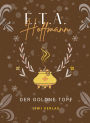 E.T.A. Hoffmann: Der goldne Topf. Vollstï¿½ndige Neuausgabe