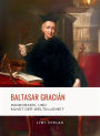 Baltasar Graciï¿½n: Handorakel und Kunst der Weltklugheit.: Aus dem spanischen Original ï¿½bersetzt von Arthur Schopenhauer