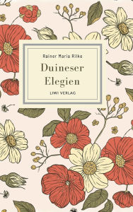 Title: Rainer Maria Rilke: Duineser Elegien. Vollstï¿½ndige Neuausgabe, Author: Rainer Maria Rilke
