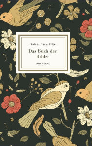 Title: Rainer Maria Rilke: Das Buch der Bilder. Vollstï¿½ndige Neuausgabe, Author: Rainer Maria Rilke