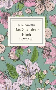 Title: Rainer Maria Rilke: Das Stunden-Buch. Vollstï¿½ndige Neuausgabe, Author: Rainer Maria Rilke