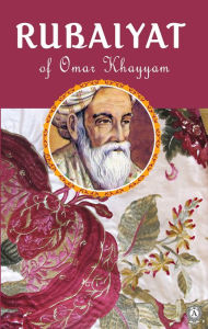 Title: Rubaiyat of Omar Khayyam, Author: Omar Khayyam