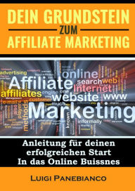 Title: Dein Grundstein zum Affiliate Marketing, Author: Luigi Panebianco