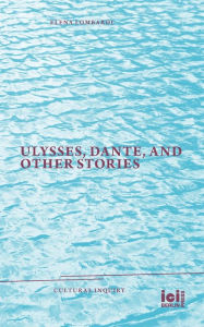 Title: Ulysses, Dante, and Other Stories, Author: Elena Lombardi