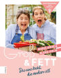 Groß & Fett: Die eine kocht, die andere isst