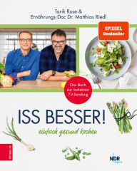 Title: Iss besser: Einfach gesund kochen, Author: Tarik Rose