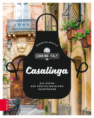 Title: Casalinga: Die Küche der süditalienischen Hausfrauen, Author: Domenico Gentile