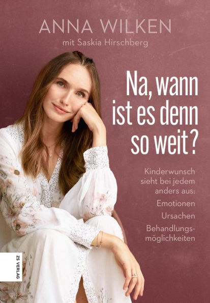 Na, wann ist es denn so weit?: Kinderwunsch sieht bei jedem anders aus: Emotionen, Ursachen, Behandlungsmöglichkeiten