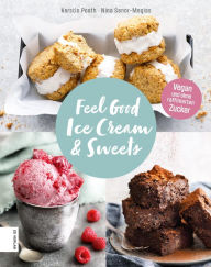 Title: Feel Good Ice Cream & Sweets, Author: Kerstin Pooth