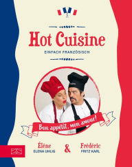 Title: Hot Cuisine: Einfach französisch kochen, Author: Elena Uhlig