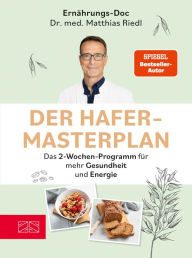 Title: Der Hafer-Masterplan: Das 2-Wochen-Programm für mehr Gesundheit und Energie, Author: Matthias Riedl