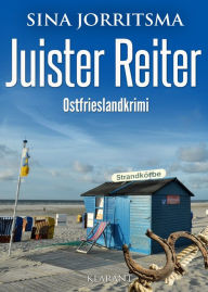 Title: Juister Reiter. Ostfrieslandkrimi, Author: Sina Jorritsma