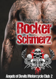 Title: Rockerschmerz. Angels of Devils Motorcycle Club 2, Author: Bärbel Muschiol