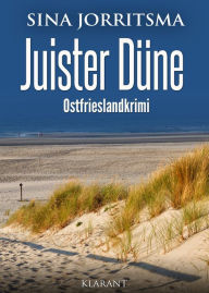 Title: Juister Düne. Ostfrieslandkrimi, Author: Sina Jorritsma