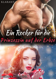 Title: Ein Rocker für die sexy Prinzessin auf der Erbse, Author: Bärbel Muschiol