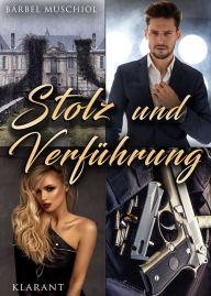 Title: Stolz und Verführung, Author: Bärbel Muschiol