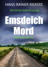 Title: Emsdeichmord. Ostfrieslandkrimi, Author: Hans-Rainer Riekers