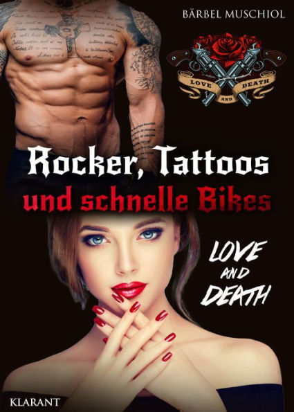 Rocker, Tattoos und schnelle Bikes. Love and Death: Rockerroman