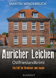 Title: Auricher Leichen. Ostfrieslandkrimi, Author: Martin Windebruch