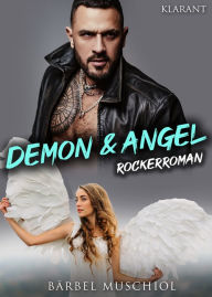 Title: Demon and Angel. Rockerroman, Author: Bärbel Muschiol