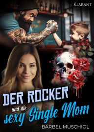Title: Der Rocker und die sexy Single Mom, Author: Bärbel Muschiol