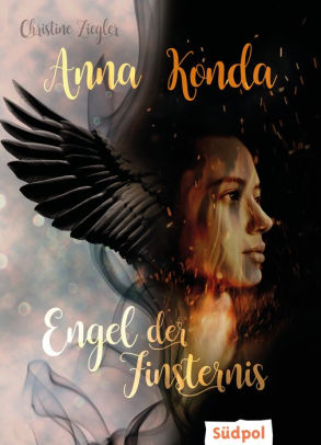 Anna Konda - Engel der Finsternis: Band 2 der fesselnden Romantasy-Trilogie - Jugendbuch für Mädchen