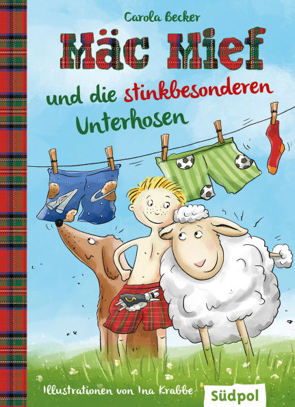 Mäc Mief und die stinkbesonderen Unterhosen: Lustig, spannend und liebenswert - Schaf Mäc Mief und Hütehund Bonnie ermitteln, Kinderbuch ab 6 - 8 Jahren