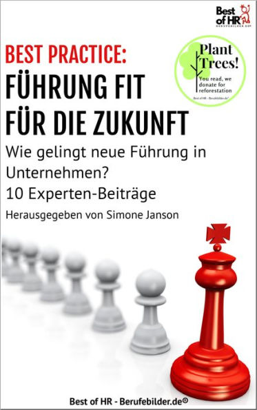 [BEST PRACTICE] Führung fit für die Zukunft: Wie gelingt neue Führung in Unternehmen? 10 Experten-Beiträge