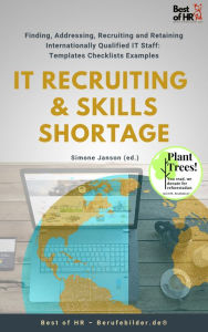 Title: IT Recruiting & Skills Shortage: Finding, Addressing, Recruiting and Retaining Internationally Qualified IT Staff [Templates Checklists Examples], Author: Simone Janson